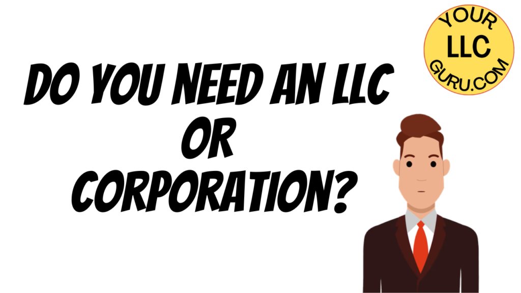 LLC or Corporation