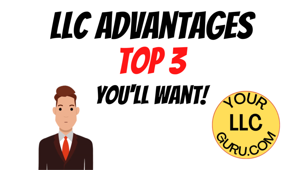 Top 3 LLC Advantages