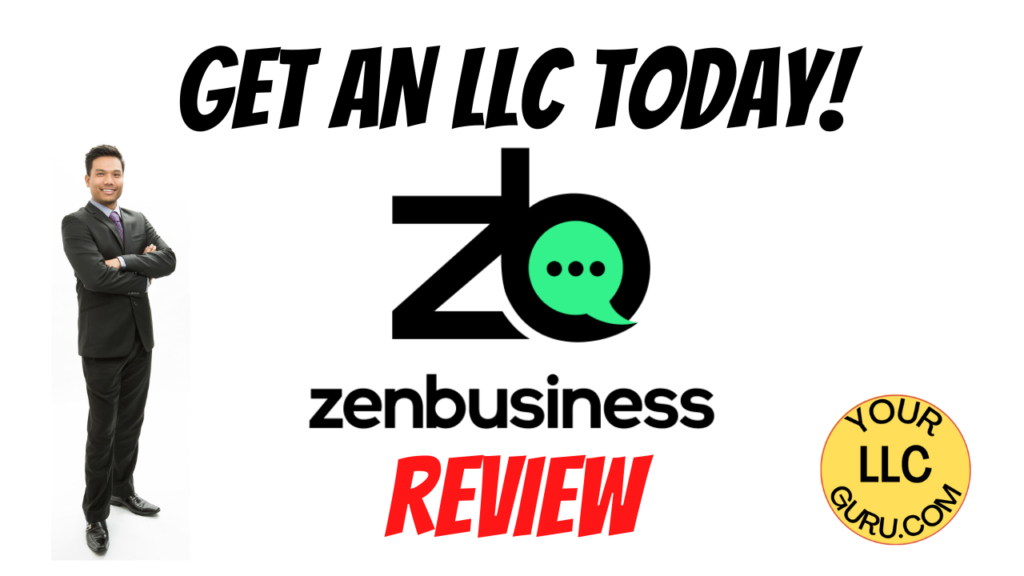 Get An LLC Today! ZenBusiness Review - Easiest LLC Ever! Your LLC Guru